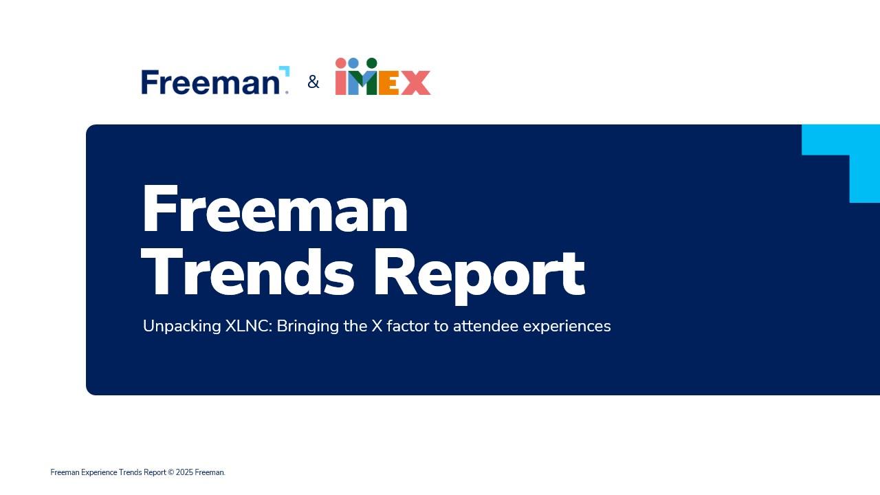 New Freeman Trends Report Reveals What Really Matters to Attendees — And It’s The X Factor that Makes the Experience